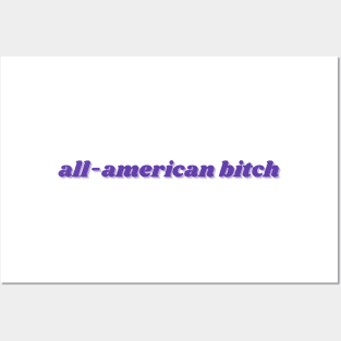 all-american bitch Posters and Art